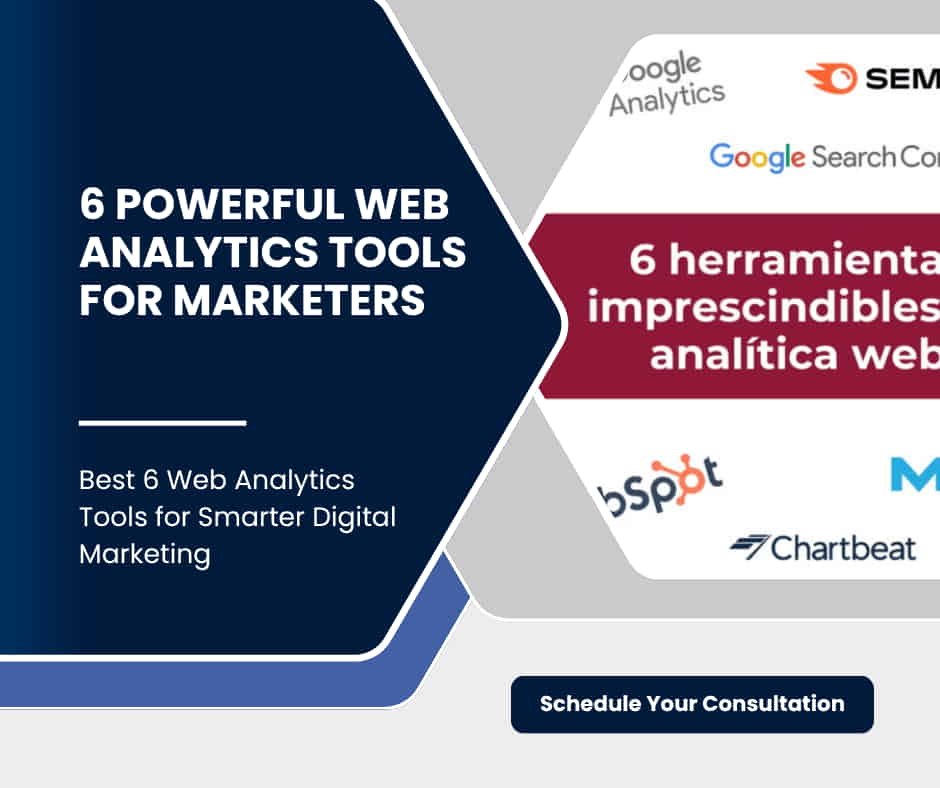 Top 6 Web Analytics Tools Every Digital Marketer Needs