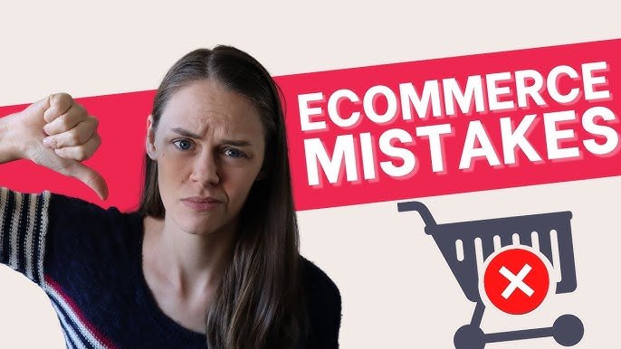 eCommerce Mistakes New Store Owners