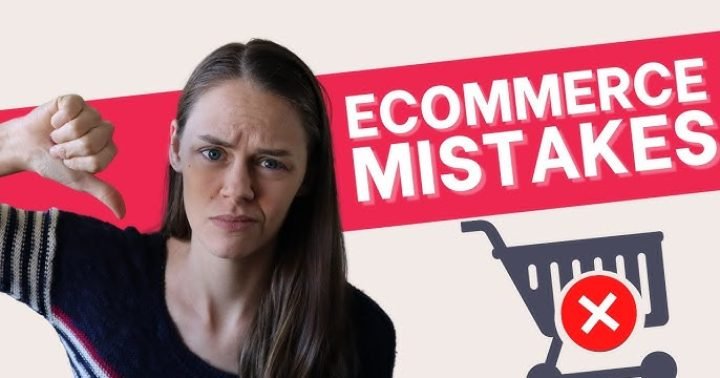 eCommerce Mistakes New Store Owners